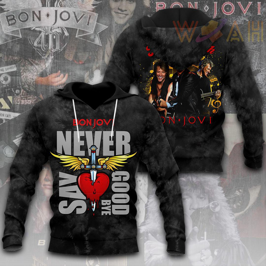 Never Say Goodbye Bon Jovi Hoodie WOAHTEE 79