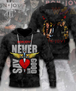 Never Say Goodbye Bon Jovi Hoodie WOAHTEE 79