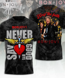 Never Say Goodbye Bon Jovi T shirt WOAHTEE 79